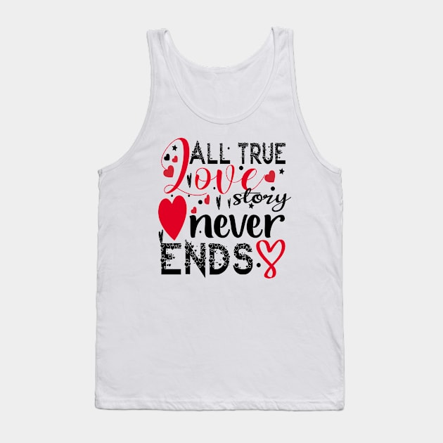 All True Love Story Never Ends Tank Top by care store